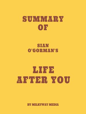 cover image of Summary of Sian O'Gorman's Life After You